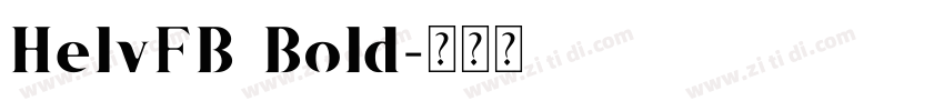 HelvFB Bold字体转换